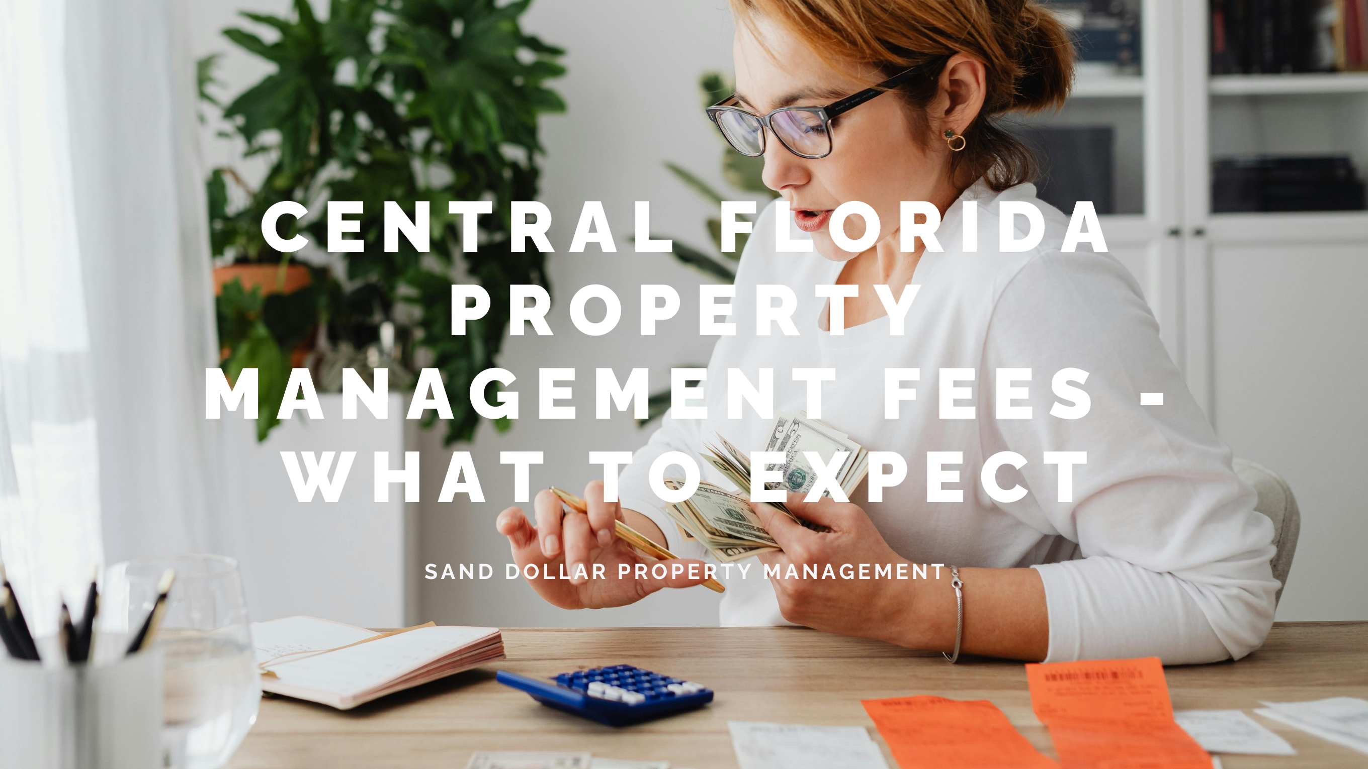 Central Florida Property Management Fees - What to Expect